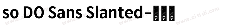 so DO Sans Slanted字体转换